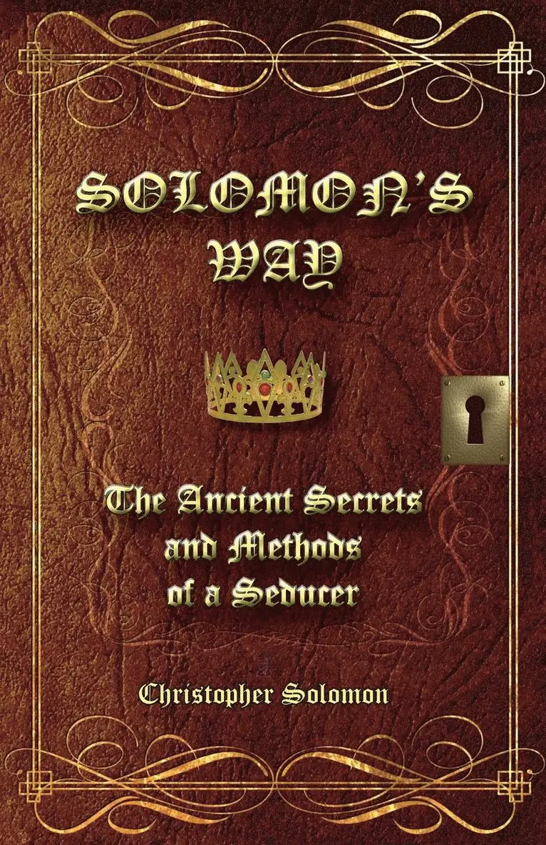 Christopher Solomon - Solomon's Way; The Ancient Secrets and Methods of a Seducer, Häftad. Tillgänglighet: Lägg i varukorg