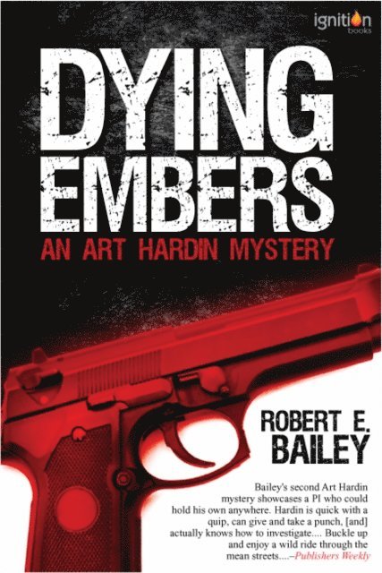 Robert E. Bailey - Dying Embers, E-bok