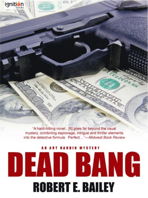 Robert E. Bailey - Dead Bang, E-bok