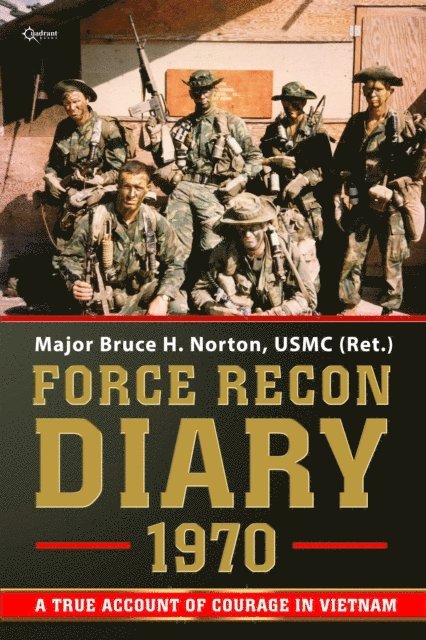 Bruce H. Norton - Force Recon Diary, 1970, E-bok