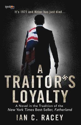 Ian C. Racey - A Traitor's Loyalty, Häftad