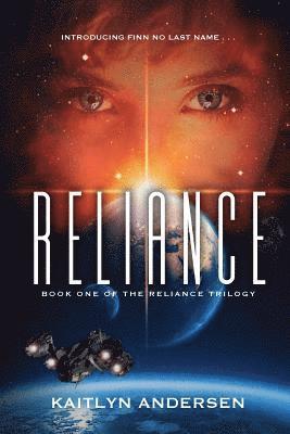 Kaitlyn Andersen - Reliance: Book One of the Reliance Trilogy, Häftad