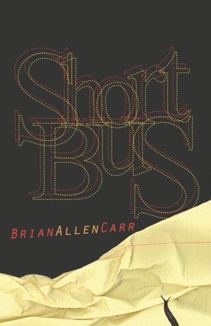Brian Allen Carr - Short Bus, E-bok