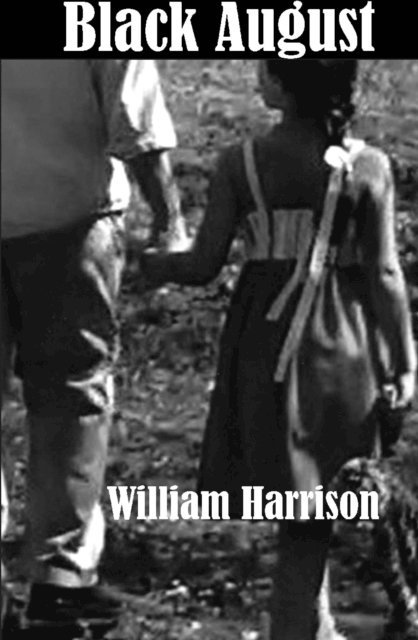 William Harrison - Black August, E-bok