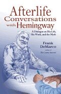 Frank DeMarco - Afterlife Conversations with Hemingway, Häftad. Tillgänglighet: Tillfälligt slut