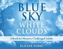 Eliezer Sobel - Blue Sky, White Clouds, Inbunden. Tillgänglighet: Tillfälligt slut