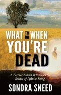 Sondra Sneed - What to Do When You'Re Dead, Häftad. Tillgänglighet: Tillfälligt slut