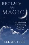 Lee Milteer - Reclaim the Magic, Häftad. Tillgänglighet: Tillfälligt slut
