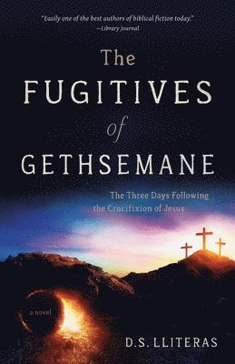 D S Lliteras - Fugitives of Gethsemane, Häftad