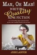 Man, Oh Man: Writing Quality M/M Fiction