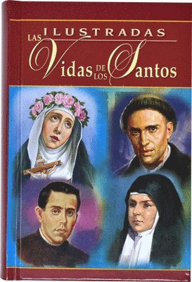 H. Hoever - Ilustradas Las Vidas de Los Santos, Inbunden