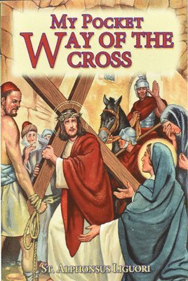 Saint Alphonsus Liguori - My Pocket Way of the Cross, Häftad