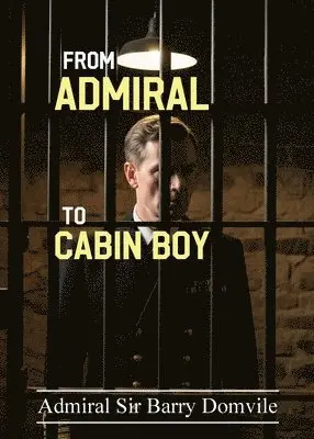 Admiral Barry Domvile - From Admiral To Cabin Boy, Häftad. Tillgänglighet: Lägg i varukorg