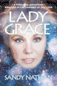 Sandy Nathan - Lady Grace; A Thrilling Adventure Wrapped in the Embrace of Epic Love, Häftad. Tillgänglighet: Lägg i varukorg