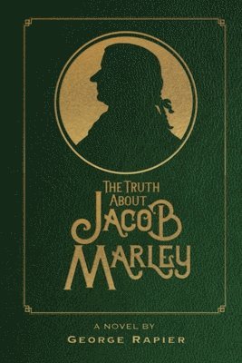 George Rapier - Truth About Jacob Marley, Häftad