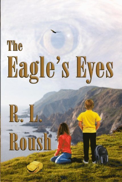 R L Roush - Eagle's Eyes, E-bok