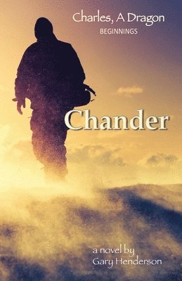 Gary Henderson - Chander: Charles, A Dragon: Beginnings, Häftad