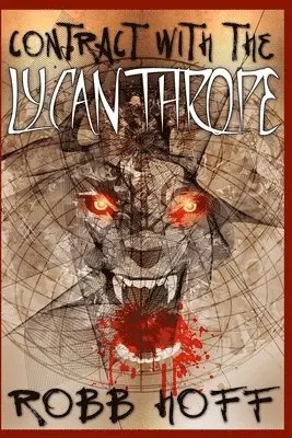 Robb Hoff - Contract With the Lycanthrope, Häftad. Tillgänglighet: Lägg i varukorg