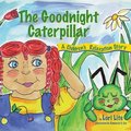 The Goodnight Caterpillar