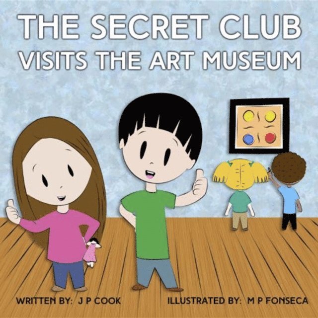 Maria  P. Fonseca, Joseph  P. Cook - Secret Club Visits the Art Museum, E-bok. Tillgänglighet: Lägg i varukorg
