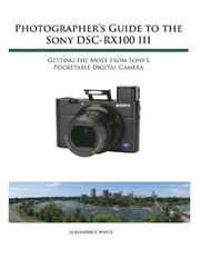 Photographer's Guide to the Sony RX100 III