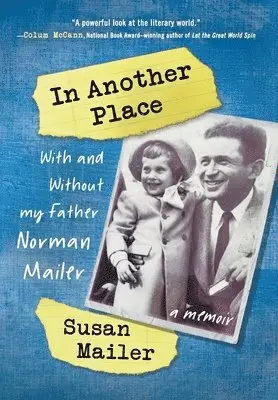 Susan Mailer - In Another Place: With and Without My Father, Norman Mailer, Inbunden. Tillgänglighet: Lägg i varukorg
