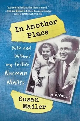 Susan Mailer - In Another Place: With and Without My Father, Norman Mailer, Häftad. Tillgänglighet: Lägg i varukorg
