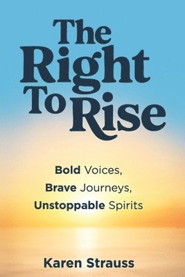 Karen Strauss - Right to Rise, Häftad