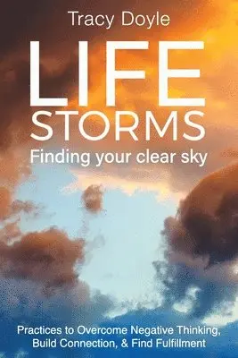 Tracy Doyle - Life Storms Finding Your Clear Sky, Häftad. Tillgänglighet: Lägg i varukorg