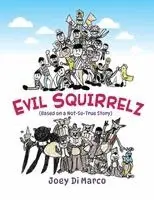 Joey Di Marco - Evil Squirrelz, Inbunden. Tillgänglighet: Lägg i varukorg