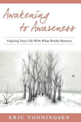 Eric Tonningsen - Awakening to Awareness, Häftad