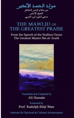 Muḥyīddīn Ibn Al-ʿarabī - Mawlid of The Greatest Praise, Häftad