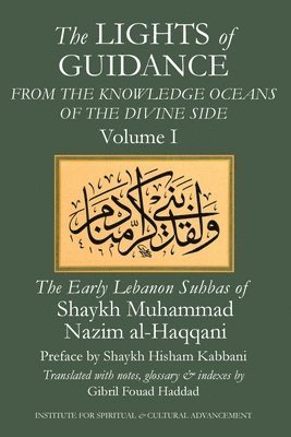 Shaykh Muhammad Nazim Al-Haqqani - Lights of Guidance from the Knowledge Oceans of the Divine Side, Häftad
