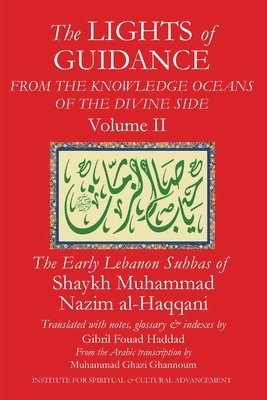 Shaykh Muhammad Nazim Al-Haqqani - Lights of Guidance from the Knowledge Oceans of the Divine Side, Volume 2, Häftad