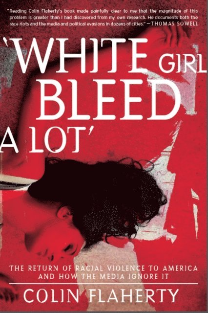Colin Flaherty - 'White Girl Bleed A Lot', E-bok