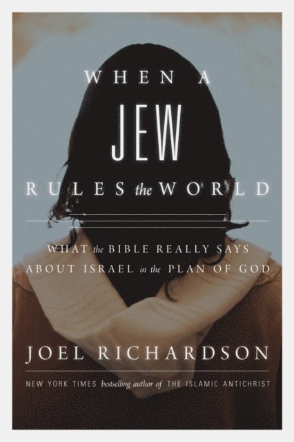 Joel Richardson - When A Jew Rules the World, E-bok
