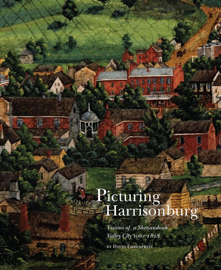 David Ehrenpreis - Picturing Harrisonburg, Inbunden