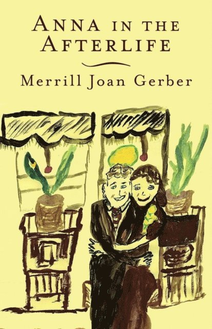 Merrill Joan Gerber - Anna in the Afterlife, E-bok. Tillgänglighet: Lägg i varukorg