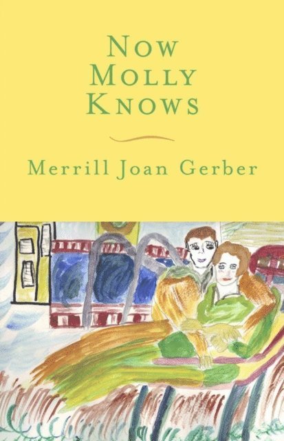 Merrill Joan Gerber - Now Molly Knows, E-bok. Tillgänglighet: Lägg i varukorg