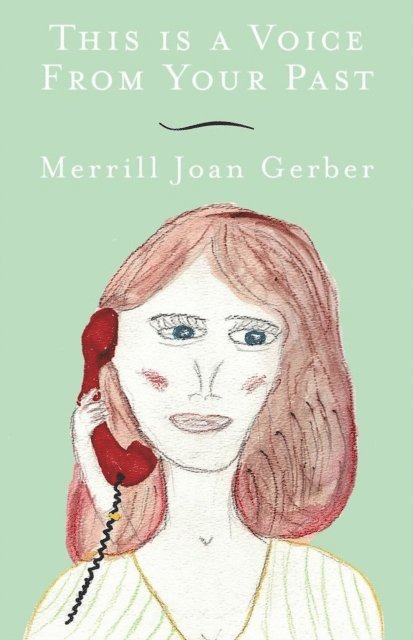 Merrill Joan Gerber - This is a Voice from Your Past, E-bok. Tillgänglighet: Lägg i varukorg