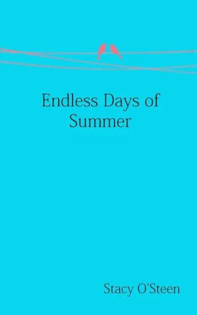 Stacy O'Steen - Endless Days of Summer, E-bok. Tillgänglighet: Lägg i varukorg