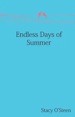 Stacy O'Steen - Endless Days of Summer, Häftad. Tillgänglighet: Lägg i varukorg