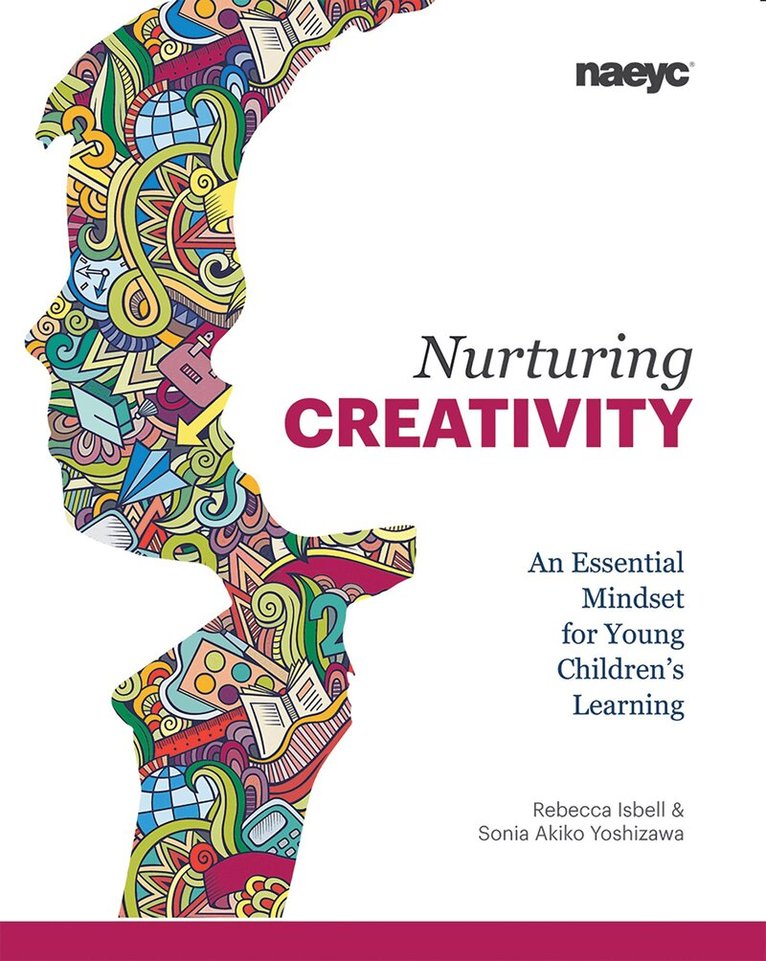 Rebecca Isbell, Sonia Akiko Yoshizawa - Nurturing Creativity, Häftad. Tillgänglighet: Lägg i varukorg