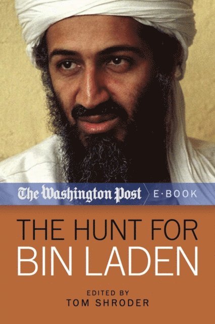 The Washington Post, Tom Shroder - Hunt for Bin Laden, E-bok