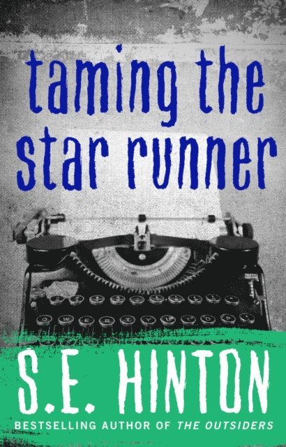 S. E. Hinton - Taming the Star Runner, E-bok