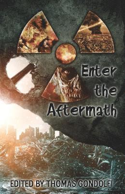 Thomas Gondolfi - Enter the Aftermath, Häftad