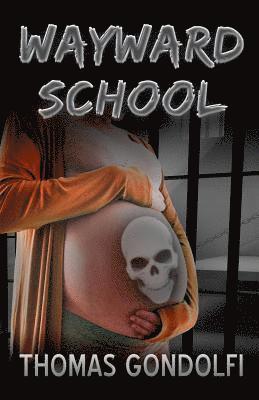 Thomas Gondolfi - Wayward School, Häftad