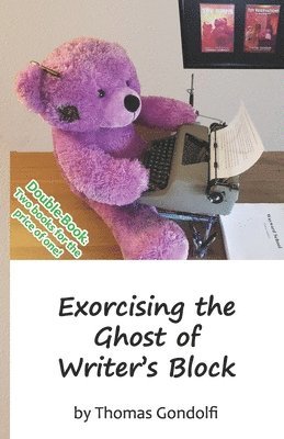 Thomas Gondolfi - Exorcising the Ghost of Writer's Block / To Outline or Not to Outline, Häftad