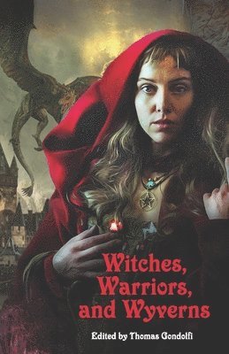 Erin Casey, Dave D'Alessio, J Brenton Parker - Witches, Warriors, and Wyverns, Häftad. Tillgänglighet: Lägg i varukorg