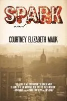 Courtney Elizabeth Mauk - Spark, Häftad. Tillgänglighet: Lägg i varukorg